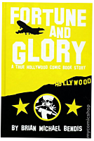 Fortune and Glory: A True Hollywood Comic Book HC (Hard Cover Book)