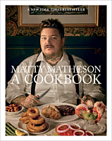 Matty Matheson - A Cookbook Hardcover Book