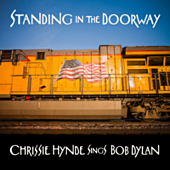 Chrissie Hynde - Standing In The Doorway: Chrissie Hynde Sings Bob Dylan CD