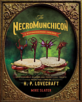 The Necromunchicon: Unspeakable Snacks and Terrifying Treats from the Lore of H.P. Lovecraft Hardcover Book