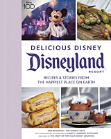 Disney - Delicious Disney: Disneyland Resort: Recipes & Stories from the Happiest Place on Earth Hardcover Book