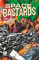 Space Bastards - Special Delivery One-Shot Single Issue Comic Book