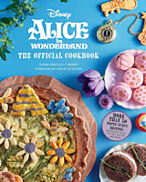 Alice in Wonderland (1951) - The Official Cookbook Hardcover Book