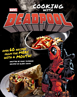 Deadpool - Cooking with Deadpool: Over 60 Recipes from the Merc with a Mouth! Hardcover Book