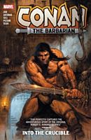 Conan - Conan the Barbarian by Jim Zub Volume 01 Into the Crucible Trade Paperback Book