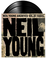 Neil Young - Neil Young Archives Vol. III Takes 2xLP Vinyl Record