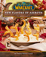 World of Warcraft - New Flavors of Azeroth: The Official Cookbook Hardcover Book