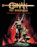 Conan the Barbarian (1982) - The Official Story of the Film Hardcover Book