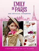 Emily in Paris - The Official Cookbook Hardcover Book