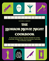 The Horror Movie Night Cookbook by Richard S. Sargent Hardcover Book